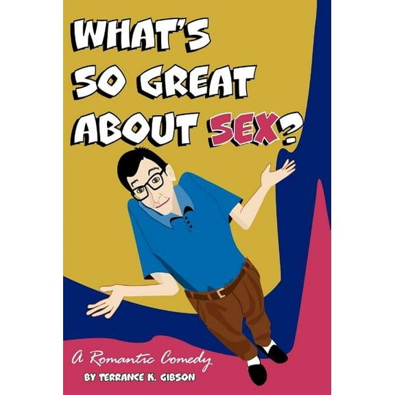 What's So Great about Sex?, (Hardcover)