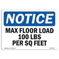 thumbnail image 1 of SignMission OS-NS-A-1218-L-15925 12 x 18 in. OSHA Notice Sign - Max Floor Load 100 lbs Per Sq Foot, 1 of 1