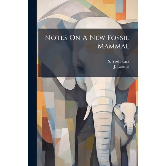 Notes On A New Fossil Mammal (Paperback)