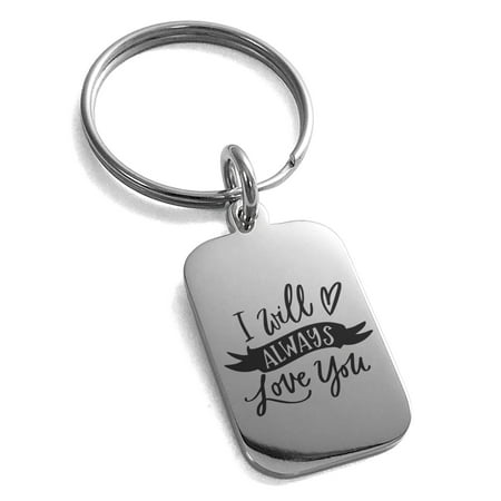 Gold Stainless Steel Keychain Stainless Steel I Will Always Love You Engraved Small Rectangle Dog Tag Charm Keychain Keyring ()