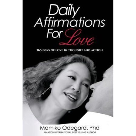 Pre-Owned Daily Affirmations for Love: 365 Days of Love in Thought and Action (Paperback) 0615679056 9780615679051