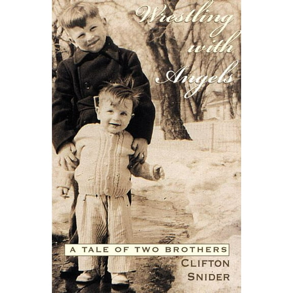 Wrestling with Angels: A Tale of Two Brothers, (Paperback)