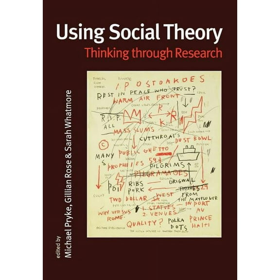 Using Social Theory: Thinking Through Research, (Paperback)
