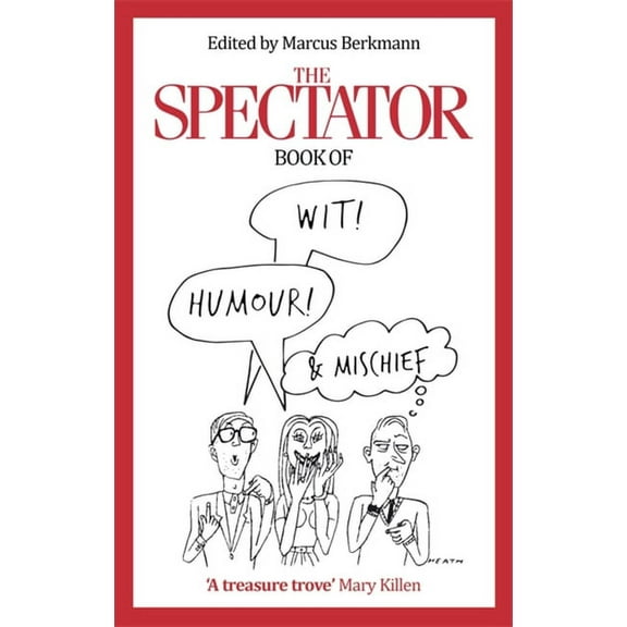 The Spectator Book of Wit, Humour and Mischief, (Paperback)