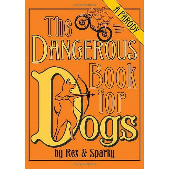 The Dangerous Book for Dogs: a Parody