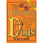 The Dangerous Book for Dogs: a Parody