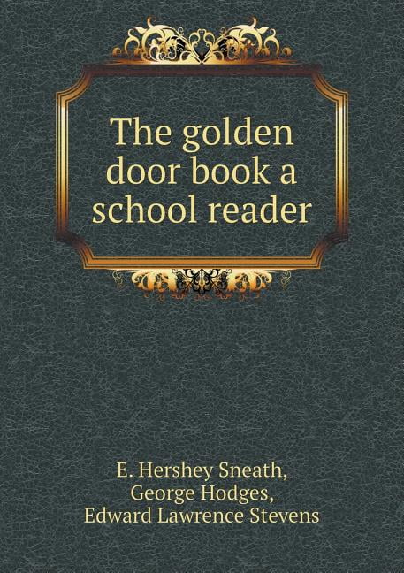 The golden door book a school reader (Paperback)