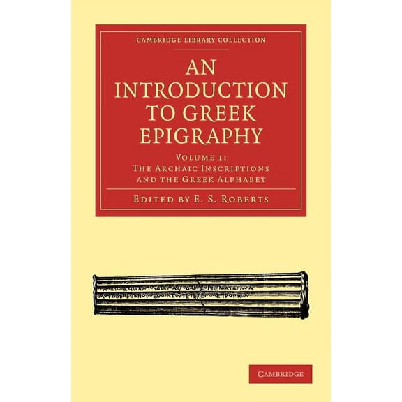 An Introduction to Greek Epigraphy, (Paperback)
