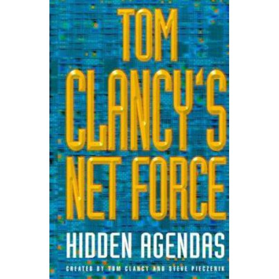 Pre-Owned Hidden Agendas (Tom Clancy's Net Force, Book 2) (Paperback) 0747261156 9780747261155