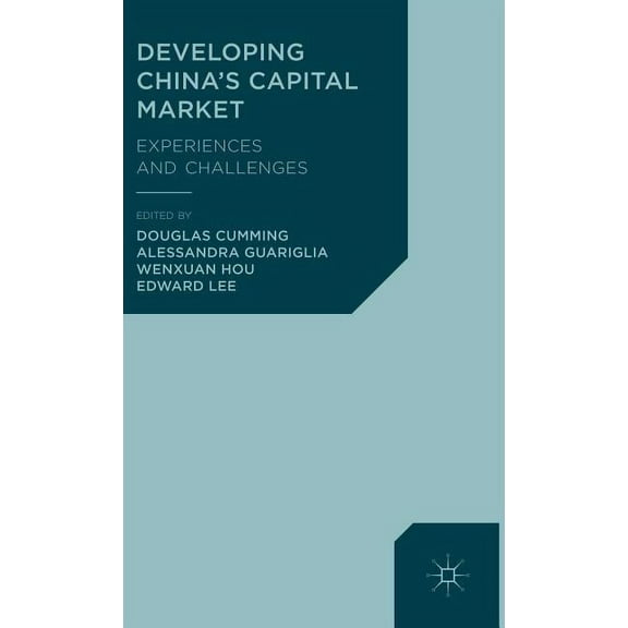 Developing China's Capital Market: Experiences and Challenges, (Hardcover)