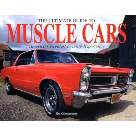Pre-Owned The Ultimate Guide to Muscle Cars (Hardcover) 0785817182 9780785817185
