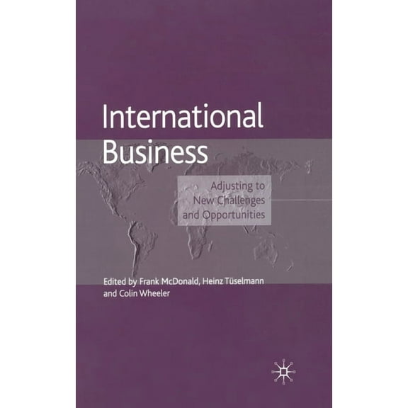 Academy of International Business International Business: Adjusting to New Challenges and Opportunities, (Hardcover)
