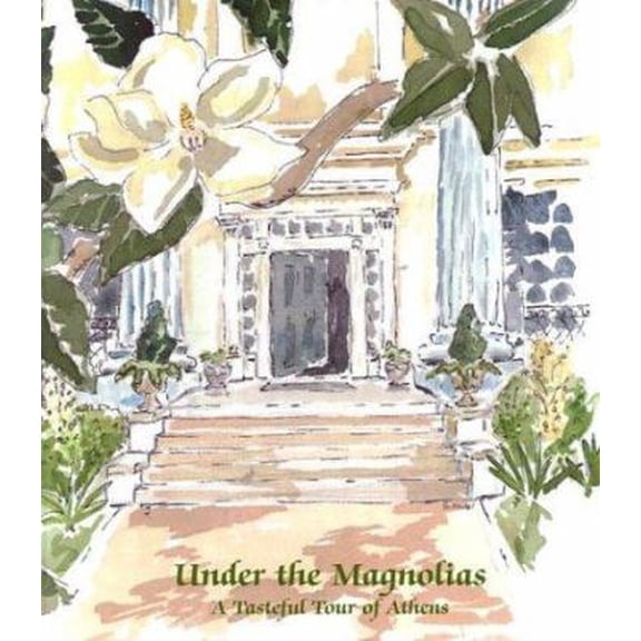 Pre-Owned Under the Magnolias: A Tasteful Tour of Athens (Hardcover-spiral) 0967187001 9780967187006