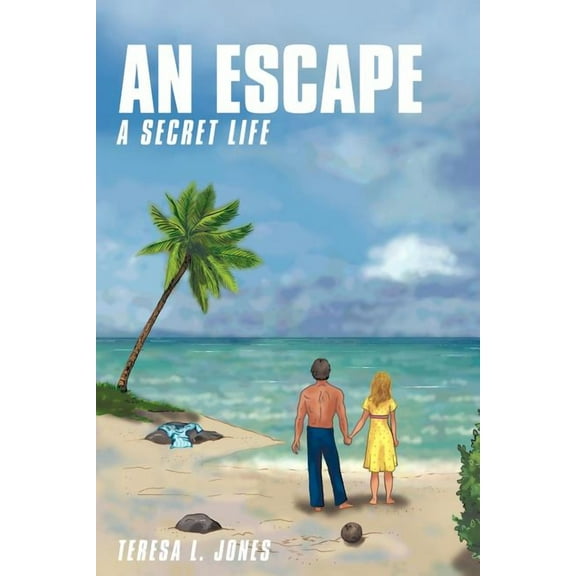 An Escape: A Secret Life (Paperback) by Teresa L Jones