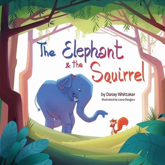 The Elephant & The Squirrel, (Paperback)