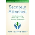 thumbnail image 1 of Securely Attached: How Understanding Childhood Trauma Will Transform Your Parenting-, 1 of 1