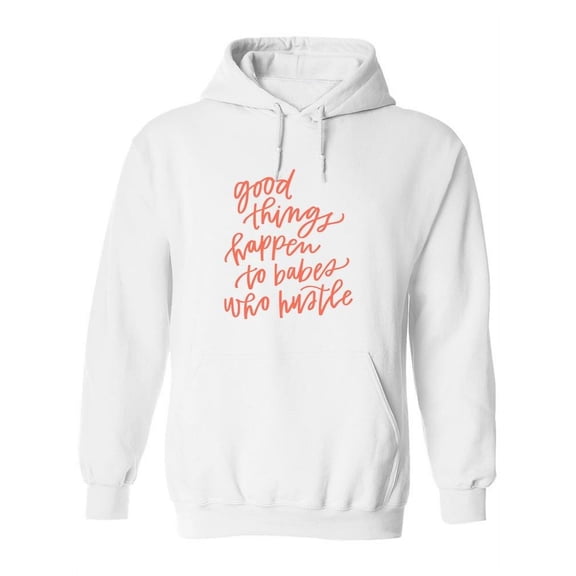 Good Things Happen Slogan Hoodie Women -Image by Shutterstock, Female Medium