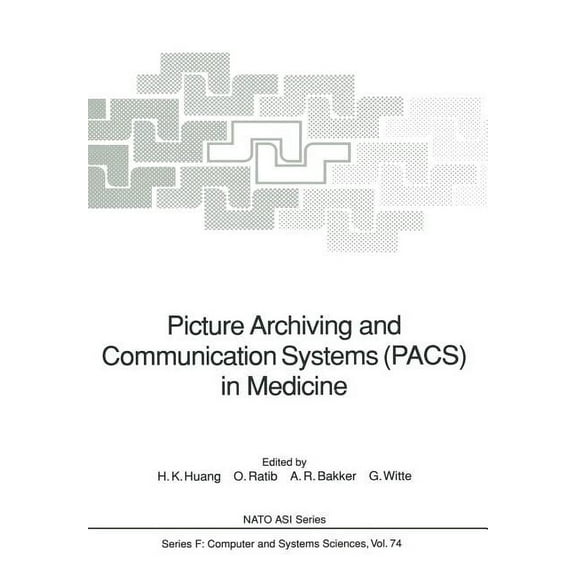 NATO Asi Subseries F: Picture Archiving and Communication Systems (Pacs) in Medicine, Book 74, (Paperback)