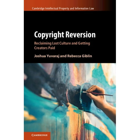Cambridge Intellectual Property and Info Copyright Reversion, (Hardcover)