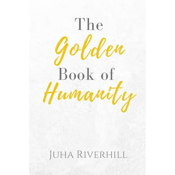 The Golden Book of Humanity, (Paperback)
