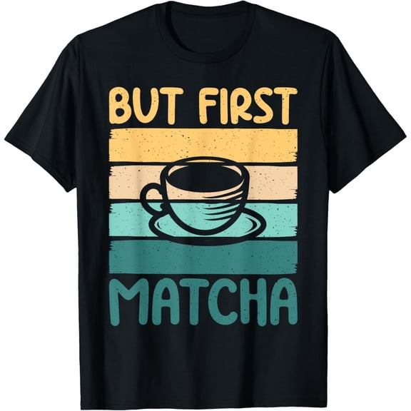 Playful Comfort Tee - But First Matcha T-Shirt