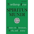 thumbnail image 2 of Spiritus Mundi: Essays on Literature, Myth, and Society, (Paperback), 2 of 2