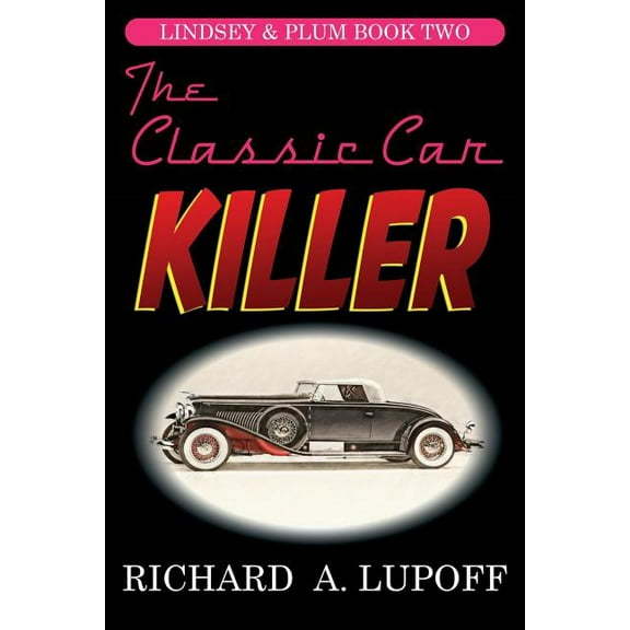The Classic Car Killer: The Lindsey & Plum Detective Series, Book Two, (Paperback)