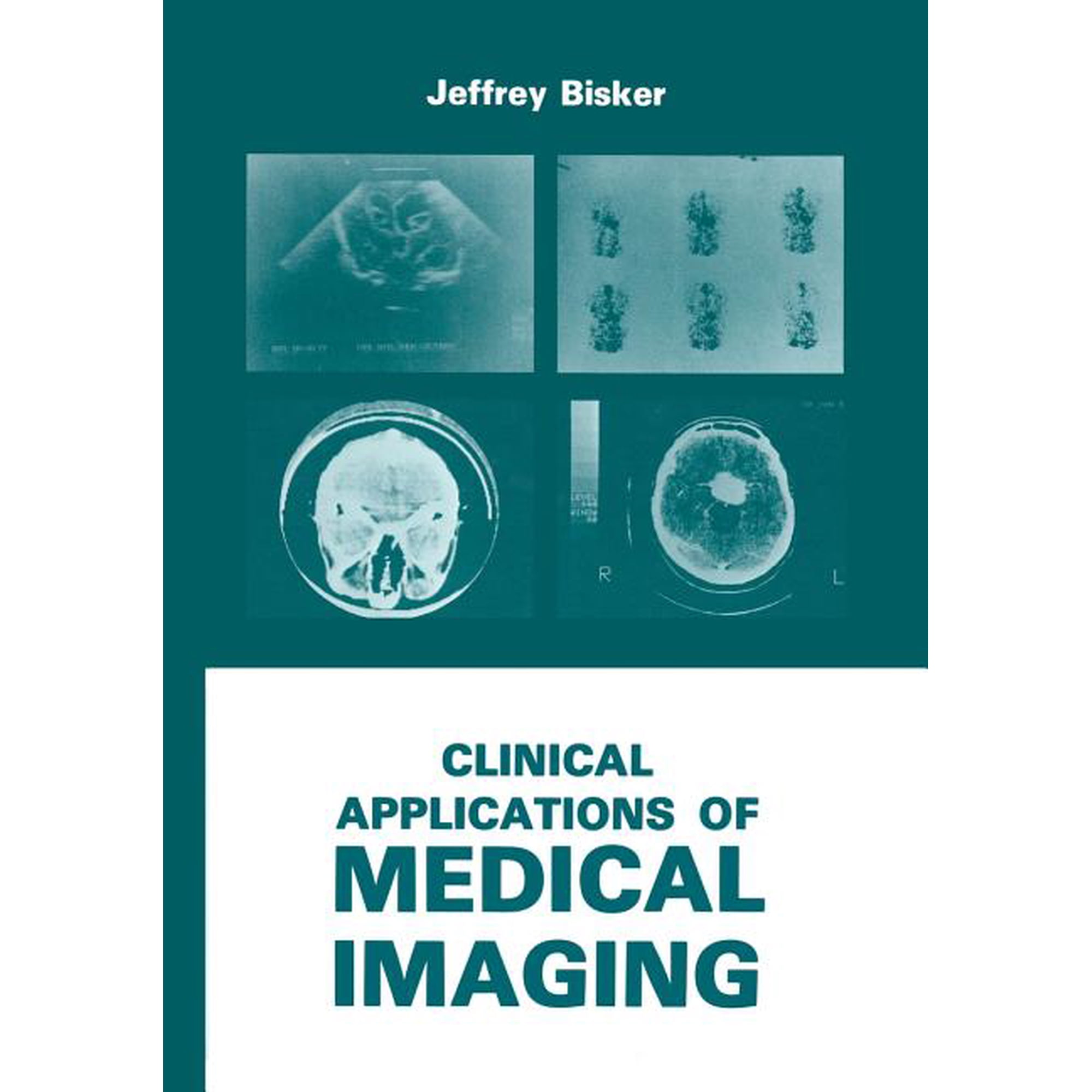 Clinical Applications of Medical Imaging (Paperback)