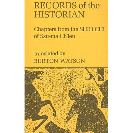 Records of the Historian : Chapters from the Shih Chi of Ssu-Ma
