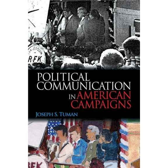 Political Communication in American Campaigns, (Paperback)