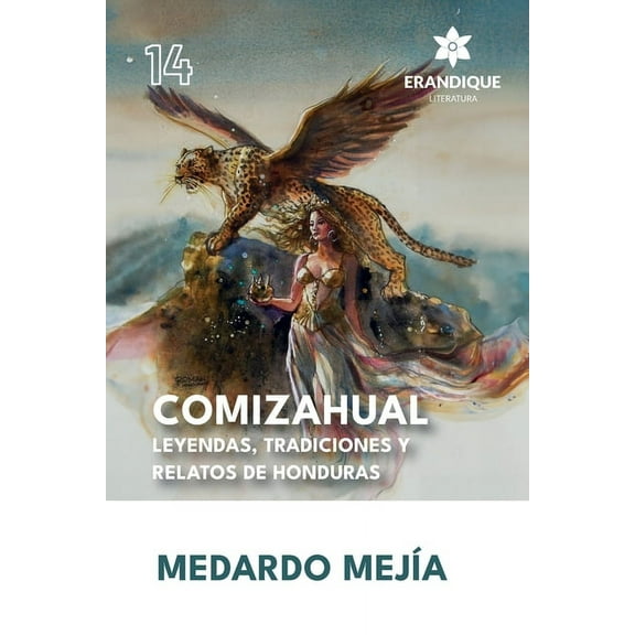 COMIZAHUAL Leyendas, tradiciones y relatos de Honduras, (Paperback)