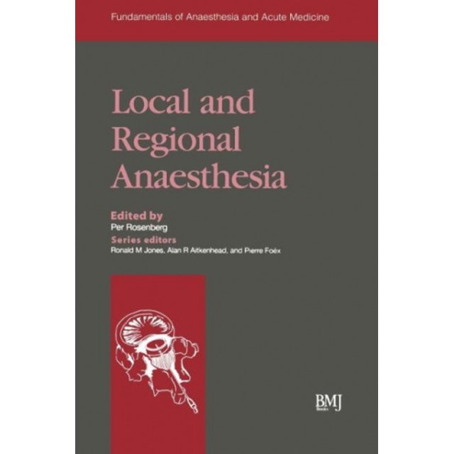 Anesthésie Locale et Régionale (Fondamentaux de l'Anesthésie et de la Médecine Aiguë S.)