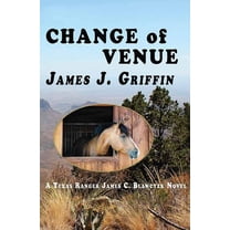 Sterling Mystery Change of Venue: A Texas Ranger James C. Blawcyzk Novel, (Hardcover)