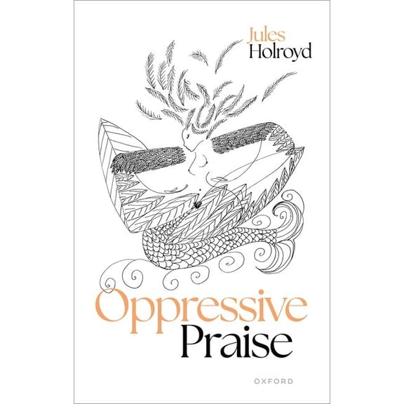 Oppressive Praise, (Hardcover)