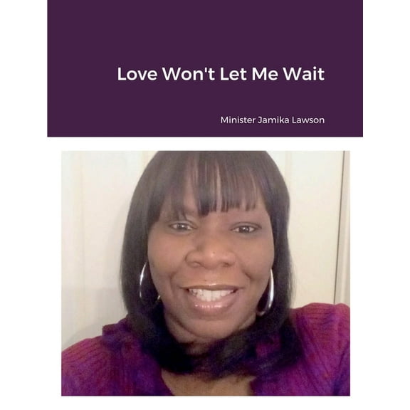 Love Won't Let Me Wait, (Paperback)