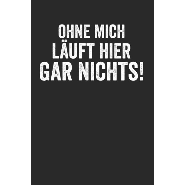 Ohne mich läuft hier gar nichts! Kalender Monatsplaner Familienplaner Planer A5 I Tagebuch I
