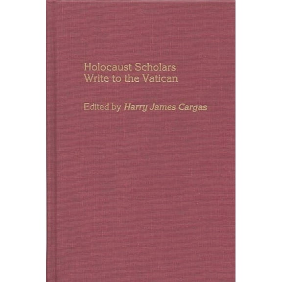 Contributions to the Study of Religion:  Holocaust Scholars Write to the Vatican, (Hardcover)
