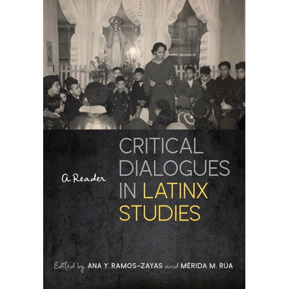 Critical Dialogues in Latinx Studies: A Reader, (Hardcover)