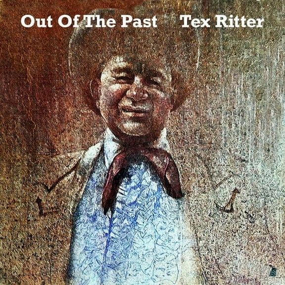 Tex Ritter - Out of the Past - Music & Performance - CD