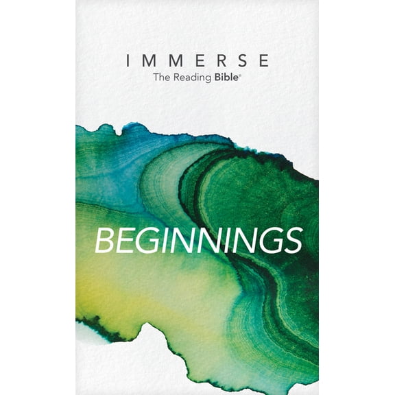 Immerse: The Reading Bible Immerse: Beginnings (Softcover), (Paperback)