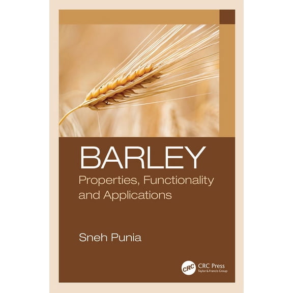 Barley: Properties, Functionality and Applications, (Hardcover)