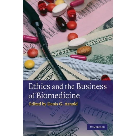 Ethics and the Business of Biomedicine, (Paperback)