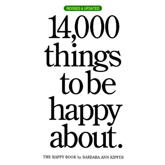 Pre-Owned 14,000 Things to be Happy About.: Revised and Updated edition (Paperback) 0761147217 9780761147213
