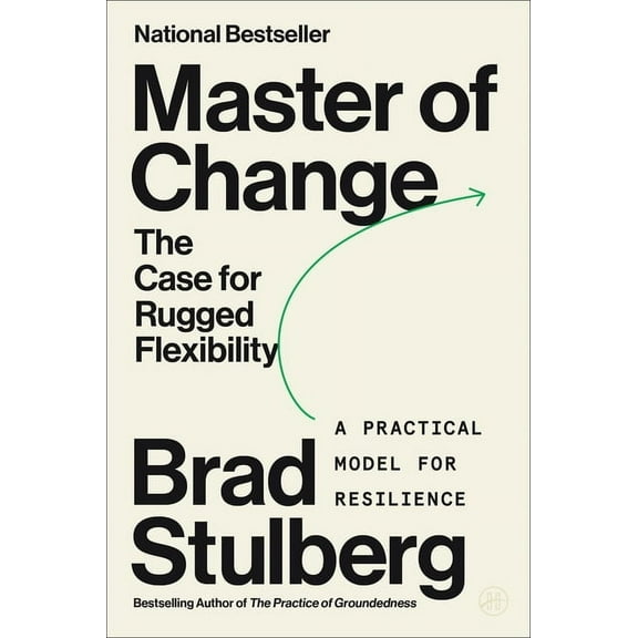 Master of Change: The Case for Rugged Flexibility, (Paperback)