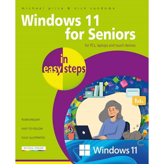 Pre-Owned Windows 11 for Seniors in Easy Steps (Paperback) 1840789336 9781840789331