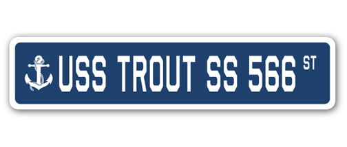USS TROUT SS 566 Street Sign 6 x 30 Military USN NBY 
