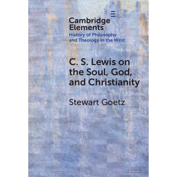 Elements in the History of Philosophy an C. S. Lewis on the Soul, God, and Christianity, (Hardcover)