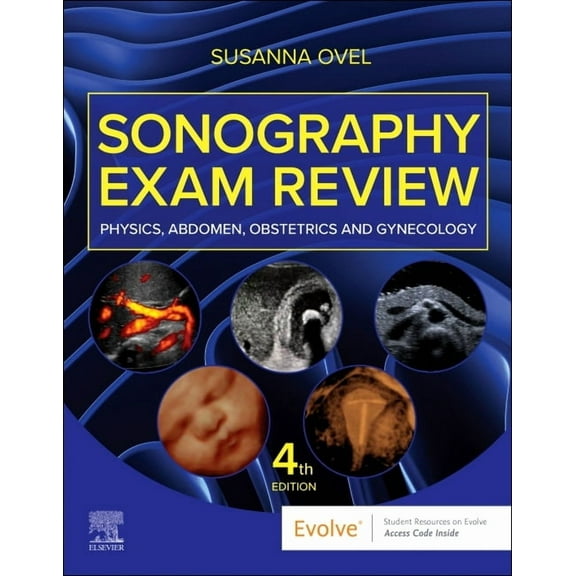 Sonography Exam Review: Physics, Abdomen, Obstetrics and Gynecology, (Paperback)