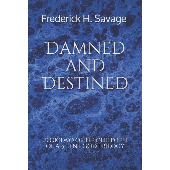 Children of a Silent God Trilogy: Damned and Destined (Paperback)