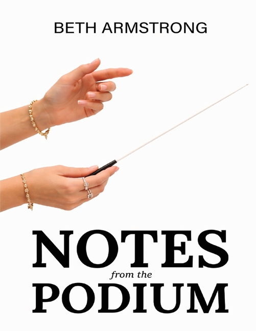 Notes From The Podium, (Paperback)